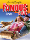 Five Get Into a Fix (eBook): Famous Five Series, Book 17